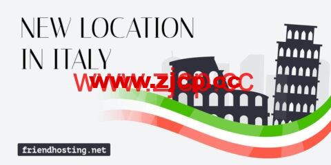 Friendhosting：新上意大利米兰机房，6折，€1.8/月起，美国/荷兰/日本等15个机房可选插图